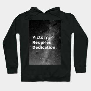 Victory Requires Dedication Hoodie